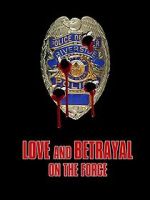 Watch Love and Betrayal on the Force M4ufreemovies