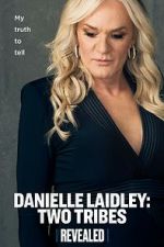 Watch Danielle Laidley: Two Tribes M4ufreemovies