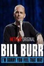Watch Bill Burr: I'm Sorry You Feel That Way M4ufreemovies