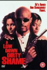 Watch A Low Down Dirty Shame M4ufreemovies