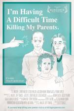 Watch I'm Having a Difficult Time Killing My Parents M4ufreemovies
