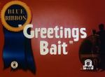 Watch Greetings Bait (Short 1943) M4ufreemovies