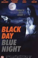 Watch Black Day Blue Night M4ufreemovies