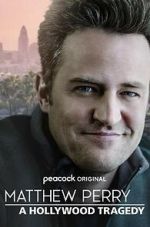 Watch Matthew Perry: A Hollywood Tragedy M4ufreemovies
