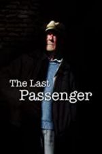 Watch The Last Passenger: A True Story M4ufreemovies