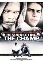 Watch Resurrecting the Champ M4ufreemovies