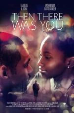Watch Then There Was You M4ufreemovies