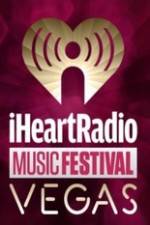Watch iHeartRadio Music Festival Vegas 2014 M4ufreemovies