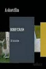 Watch Bobbycrush M4ufreemovies