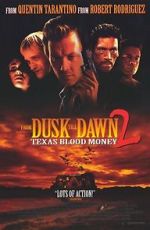 Watch Dusk Till Dawn 2: Texas Blood Money M4ufreemovies