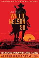 Watch Long Story Short: Willie Nelson 90 M4ufreemovies