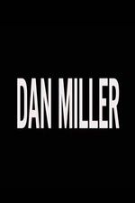 Watch Dan Miller M4ufreemovies