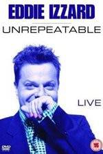 Watch Eddie Izzard: Unrepeatable M4ufreemovies