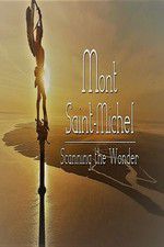 Watch Mont Saint-Michel, Scanning the Wonder M4ufreemovies