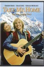 Watch Take Me Home The John Denver Story M4ufreemovies