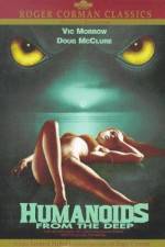 Watch Humanoids from the Deep M4ufreemovies