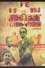 Watch The Top Ten Richest Druglords M4ufreemovies