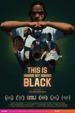 Watch This Is My Black M4ufreemovies