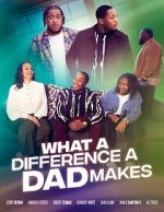 Watch What A Difference A Dad Makes M4ufreemovies