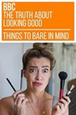 Watch The Truth About Looking Good M4ufreemovies