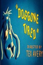 Watch Doggone Tired M4ufreemovies