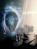 Sounds of the Dead: E.V.P.
