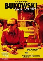 Watch Bukowski: Born into This M4ufreemovies