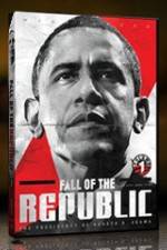 Watch Fall Of The Republic: The Presidency Of Barack H Obama M4ufreemovies