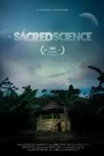 Watch The Sacred Science M4ufreemovies