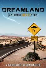 Watch Dreamland: A Storming Area 51 Story M4ufreemovies