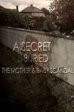 Watch A Secret Buried The Mother and Baby Scandal M4ufreemovies