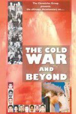 Watch The Cold War and Beyond M4ufreemovies