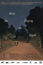 Watch Ptaki spiewaja w Kigali M4ufreemovies