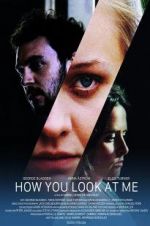 Watch How You Look at Me M4ufreemovies