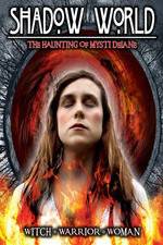 Watch Shadow World: The Haunting of Mysti Delane M4ufreemovies