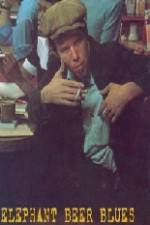 Watch Elephant Beer Blues M4ufreemovies