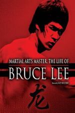 Watch The Life of Bruce Lee M4ufreemovies