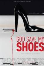 Watch God Save My Shoes M4ufreemovies