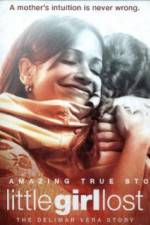 Watch Little Girl Lost The Delimar Vera Story M4ufreemovies