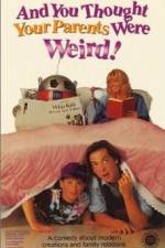 Watch And You Thought Your Parents Were Weird M4ufreemovies