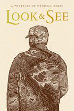 Watch Look & See A Portrait of Wendell Berry M4ufreemovies