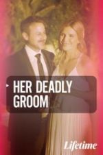 Watch Her Deadly Groom M4ufreemovies