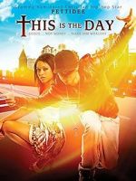Watch This Is the Day M4ufreemovies