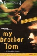 Watch My Brother Tom M4ufreemovies