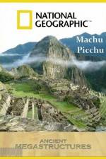 Watch National Geographic Ancient Megastructures Machu Picchu M4ufreemovies