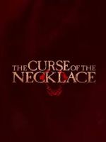 Watch The Curse of the Necklace M4ufreemovies