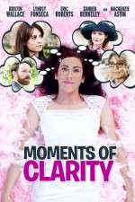 Watch Moments of Clarity M4ufreemovies