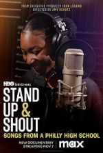 Watch Stand Up & Shout: Songs From a Philly High School M4ufreemovies