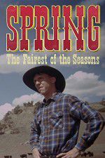Watch Spring The Fairest of the Seasons M4ufreemovies