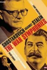 Watch The War Symphonies Shostakovich Against Stalin M4ufreemovies
